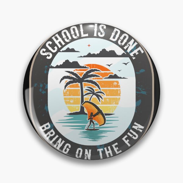 Item preview, School is done bring on the fun designed and sold by HomeCoquette.