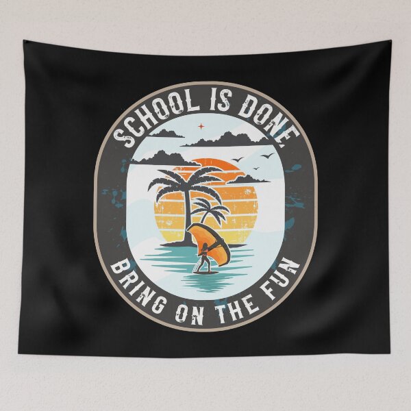 Item preview, School is done bring on the fun designed and sold by HomeCoquette.