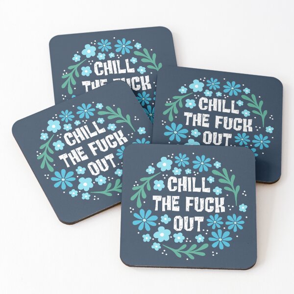 Item preview, Chill The Fuck Out designed and sold by KrisInStitches.