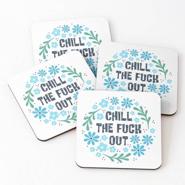 Item preview, Chill The Fuck Out designed and sold by KrisInStitches.