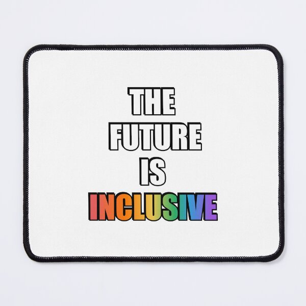 Item preview, The Future Is Inclusive - Gay Pride Rainbow designed and sold by Inspirationmotivation.