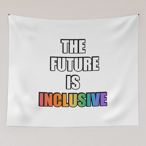 Item preview, The Future Is Inclusive - Gay Pride Rainbow designed and sold by Inspirationmotivation.