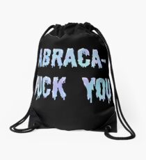 Abraca- Fuck You Drawstring Bag