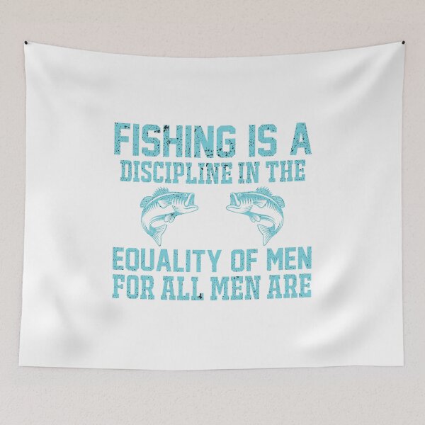 Item preview, Fishing is a discipline in The Equality of Men for All Men Are designed and sold by franktact.