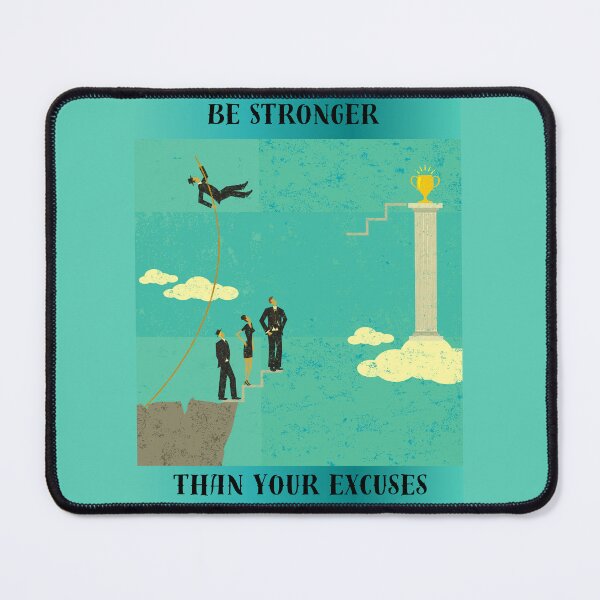 Item preview, Be Stronger than your excuses designed and sold by UrsaOasis.