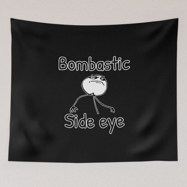 Item preview, Bombastic side eye  designed and sold by Bms1996.