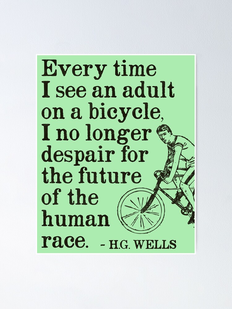 Poster Hg Wells Citation Sur Le Cyclisme Par Knightsydesign Redbubble
