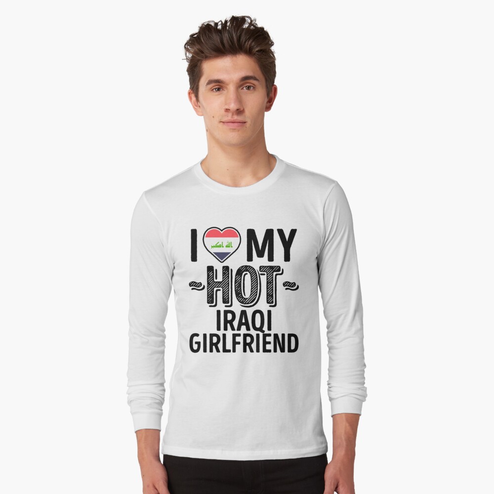 I Love My Hot Iraqi Girlfriend Cute Iraq Couples Romantic Love T Shirts Stickers T Shirt By Airinmyheart Redbubble