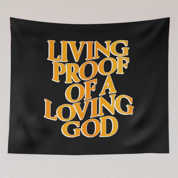 Item preview,  Living Proof of a Loving God  designed and sold by promoshirts.