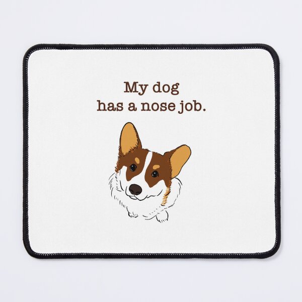 Item preview, My dog has a nose job (Corgi) designed and sold by montueswtf.