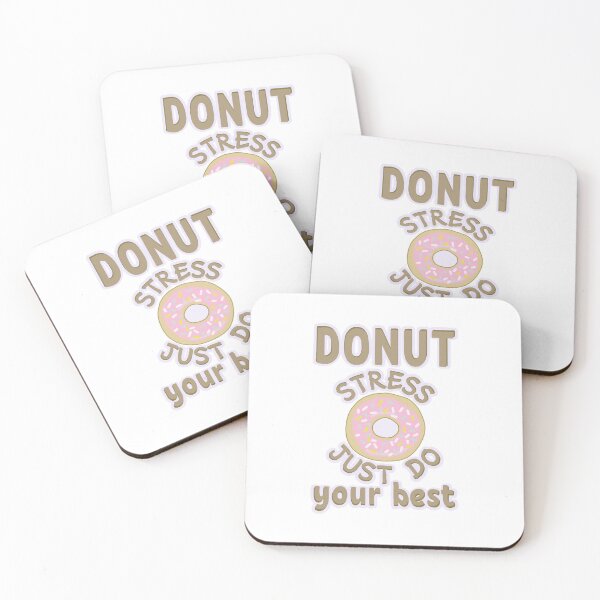 Item preview, Donut Stress Just Do Your Best designed and sold by ViewerEqualsPhoton.