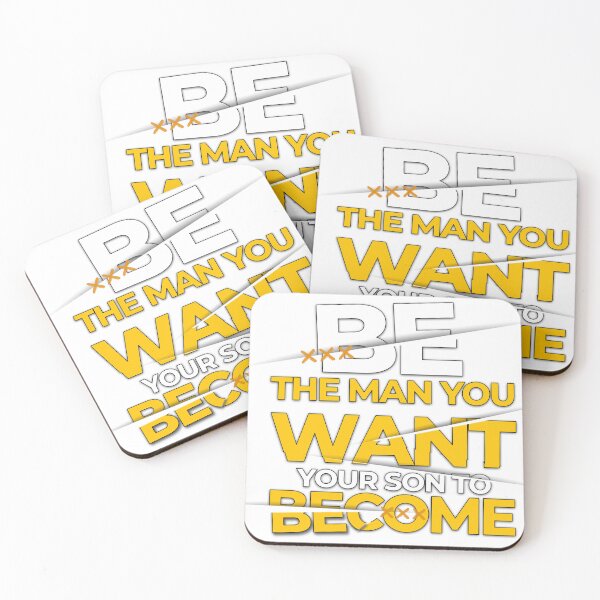 Item preview, "Be The Man You Want Your Son To Be" designed and sold by Reuben Shead.
