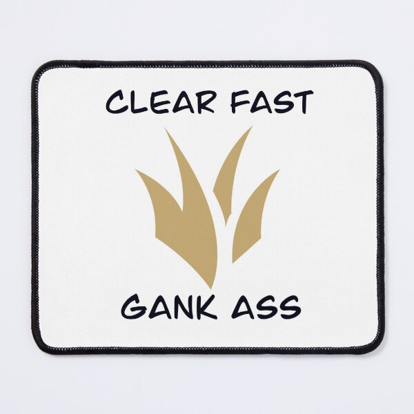 Item preview, Clear Fast, Gank Ass designed and sold by Neokroy.