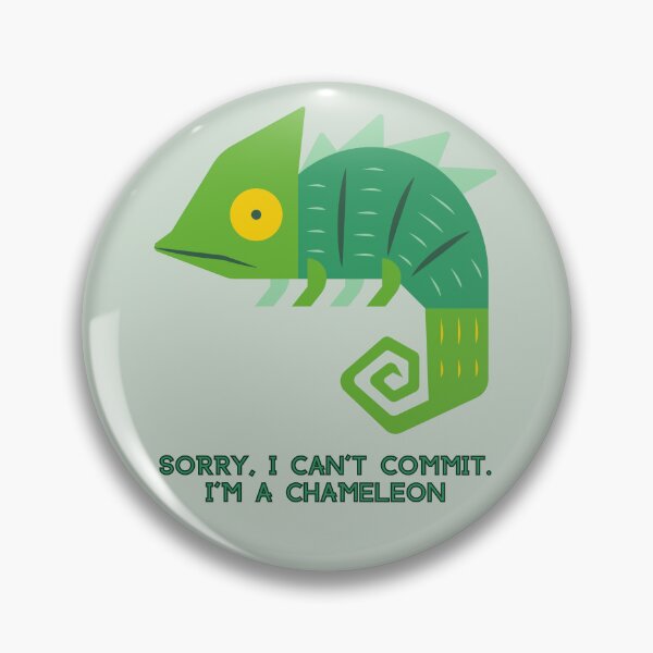Item preview, Commitment Chameleon: Sorry, I can't commit. I'm a chameleon designed and sold by onlyheba.