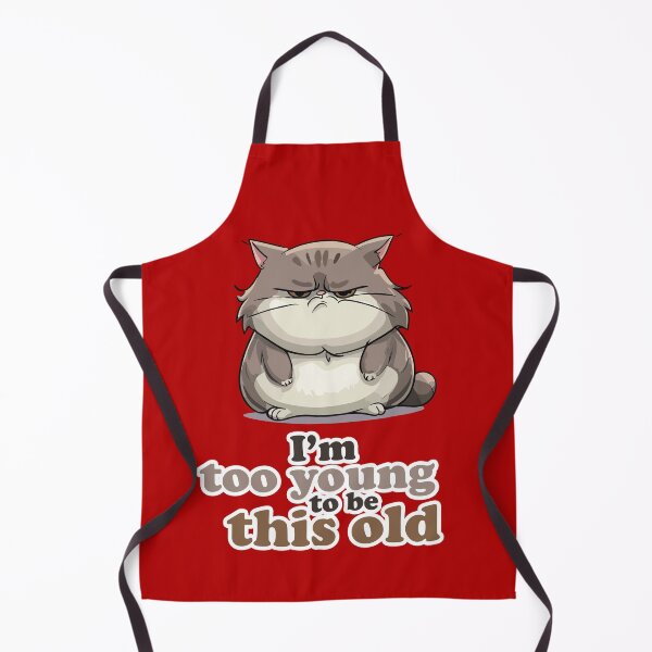 Item preview, Too young to be this old designed and sold by Alchemyth.