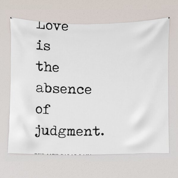 Item preview, Love is the absence of judgment - Dalai Lama Quote - Literature - Typewriter Print designed and sold by Studio Grafiikka.