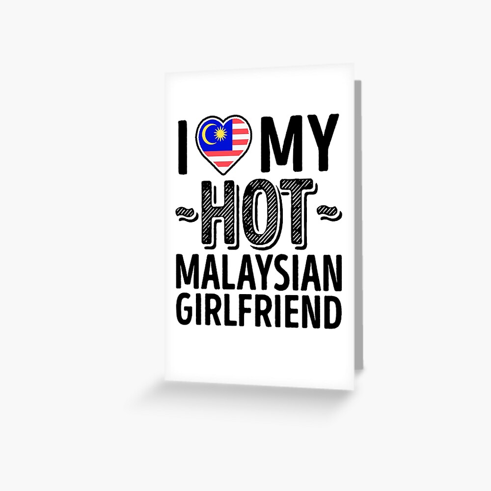I Love My Hot Malaysian Girlfriend Cute Malaysia Couples Romantic 