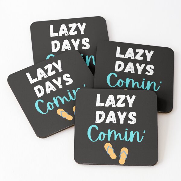 Item preview, Lazy Days Comin' Summer Design designed and sold by JAMTEESHOP.