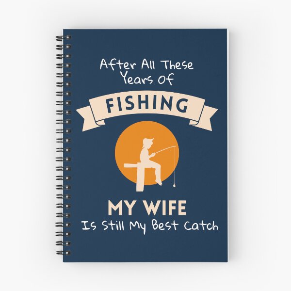 Item preview, After All Theses Years Of Fishing My Wife Is Still My Best Catch Funny Retro Quote designed and sold by lesvalises.