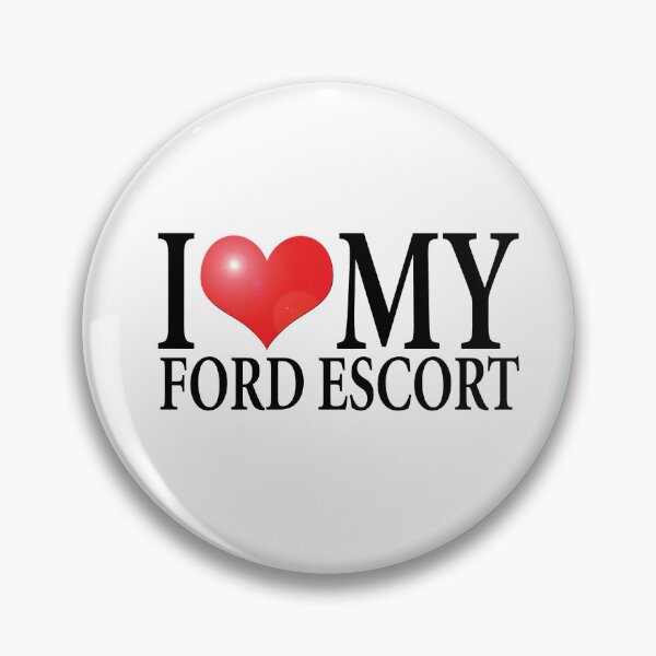 Item preview, I LOVE MY FORD ESCORT designed and sold by OldClassicCar.