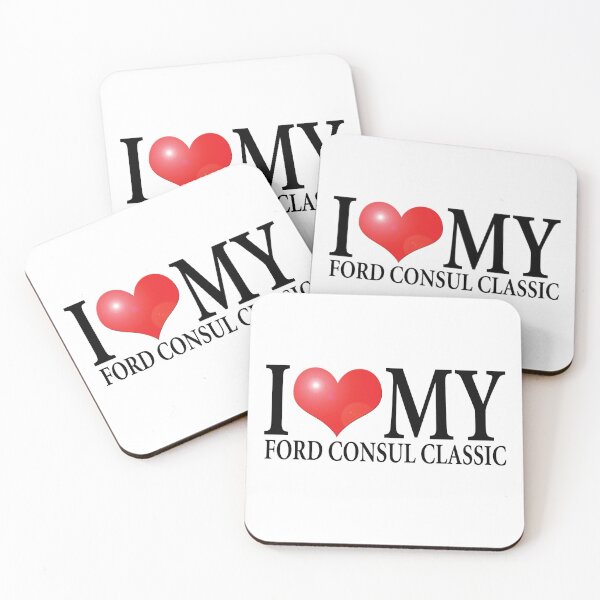 Item preview, I LOVE MY FORD CONSUL CLASSIC designed and sold by OldClassicCar.