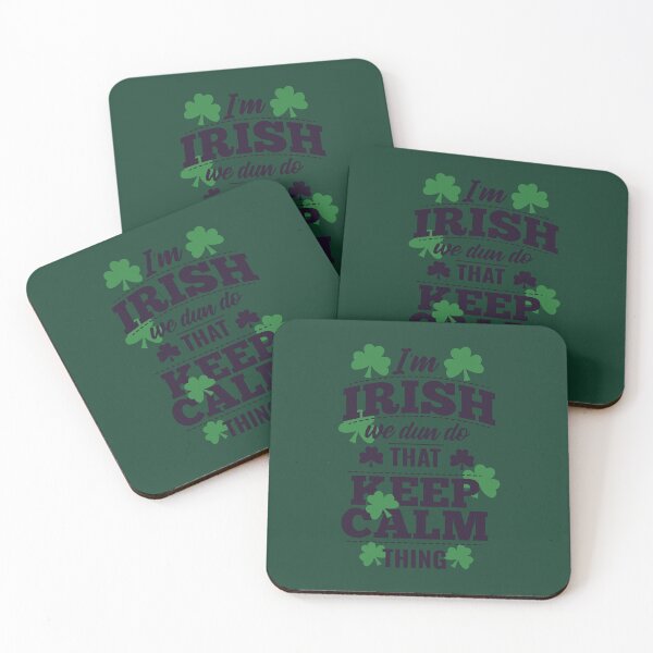 Item preview, I'm Irish We Don't Do That Keep Calm Thing designed and sold by tpixx.