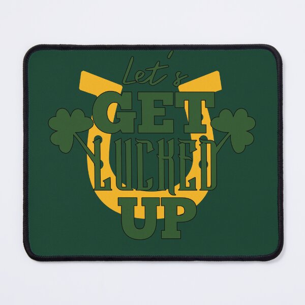 Item preview, Let's Get Lucked Up Happy St Patrick's Day designed and sold by tpixx.