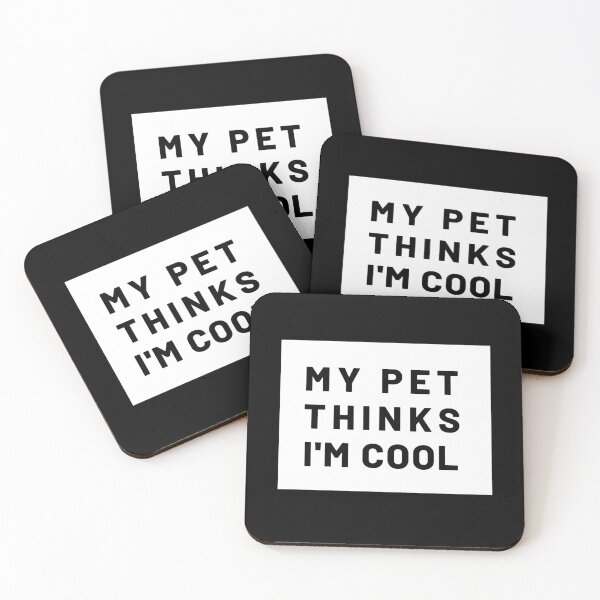 Item preview, My pet thinks I'm cool  designed and sold by sostar.