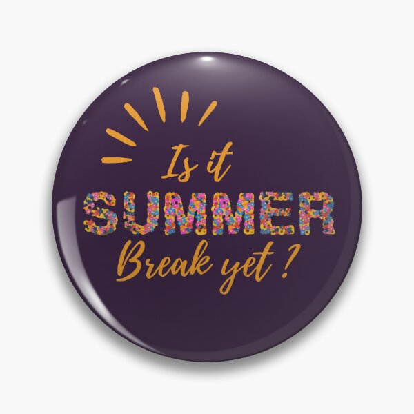 Item preview, is it summer break yet, teacher last day of school  designed and sold by KesDesigns ⭐⭐⭐⭐⭐.