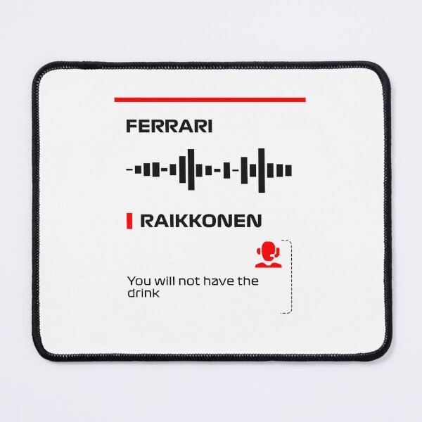 Item preview, Kimi Raikkonen you will not have the drink radio message (Francesco) designed and sold by ff1merch ..