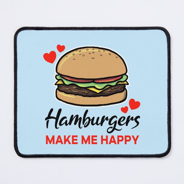 Item preview, Hamburgers make me happy designed and sold by jonmlam.