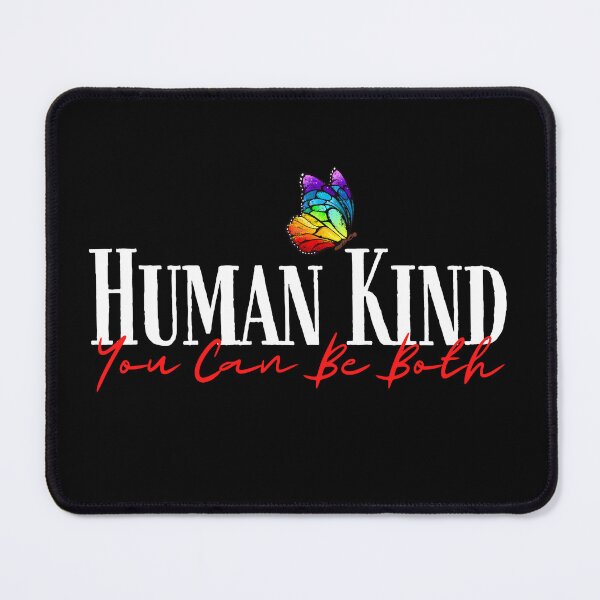 Item preview, Human Kind You Can Be Both designed and sold by justie1977.