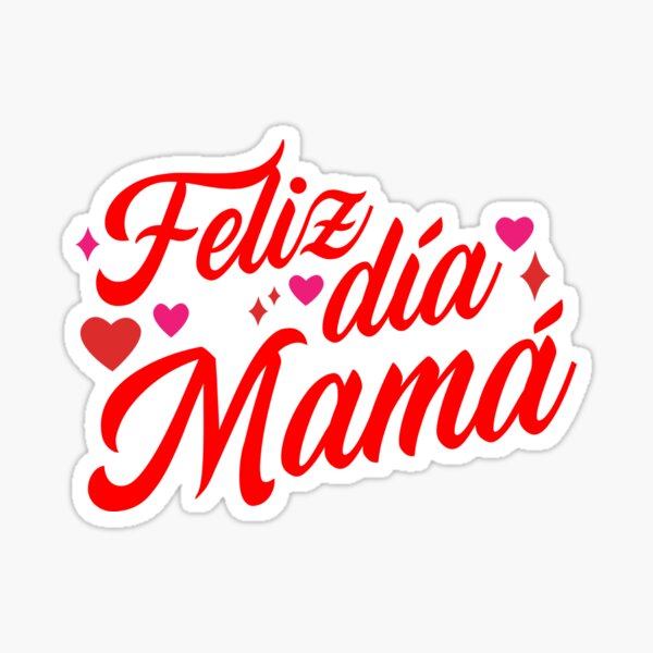 Pegatina For Sale Con La Obra Feliz Dia Mama Feliz Día De La Madre Feliz Día De La Madre