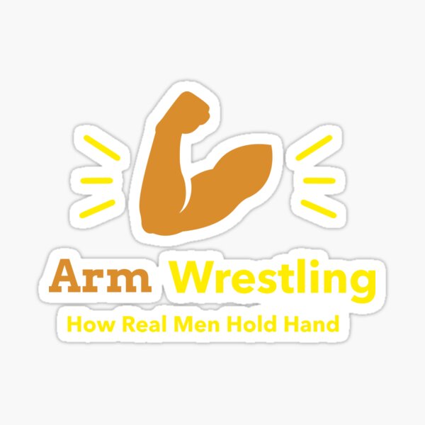 Arm Wrestling How Real Men Hold Hands Sticker