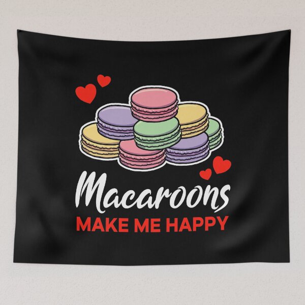 Item preview, Macaroons make me happy saying designed and sold by jonmlam.