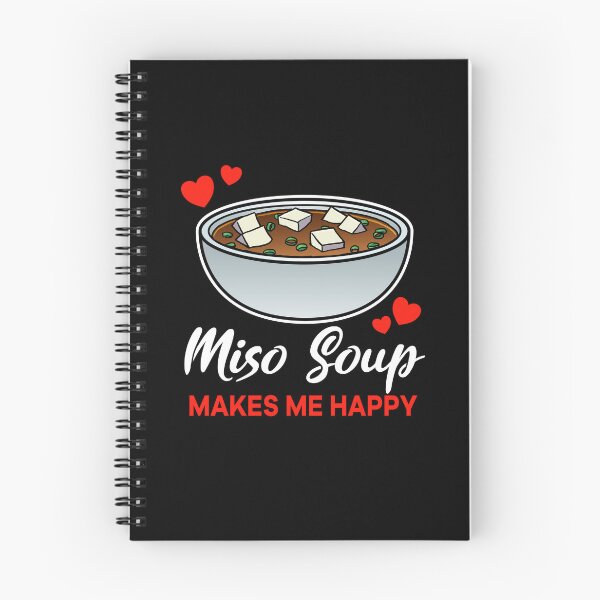 Item preview, Miso Soup makes me happy saying designed and sold by jonmlam.