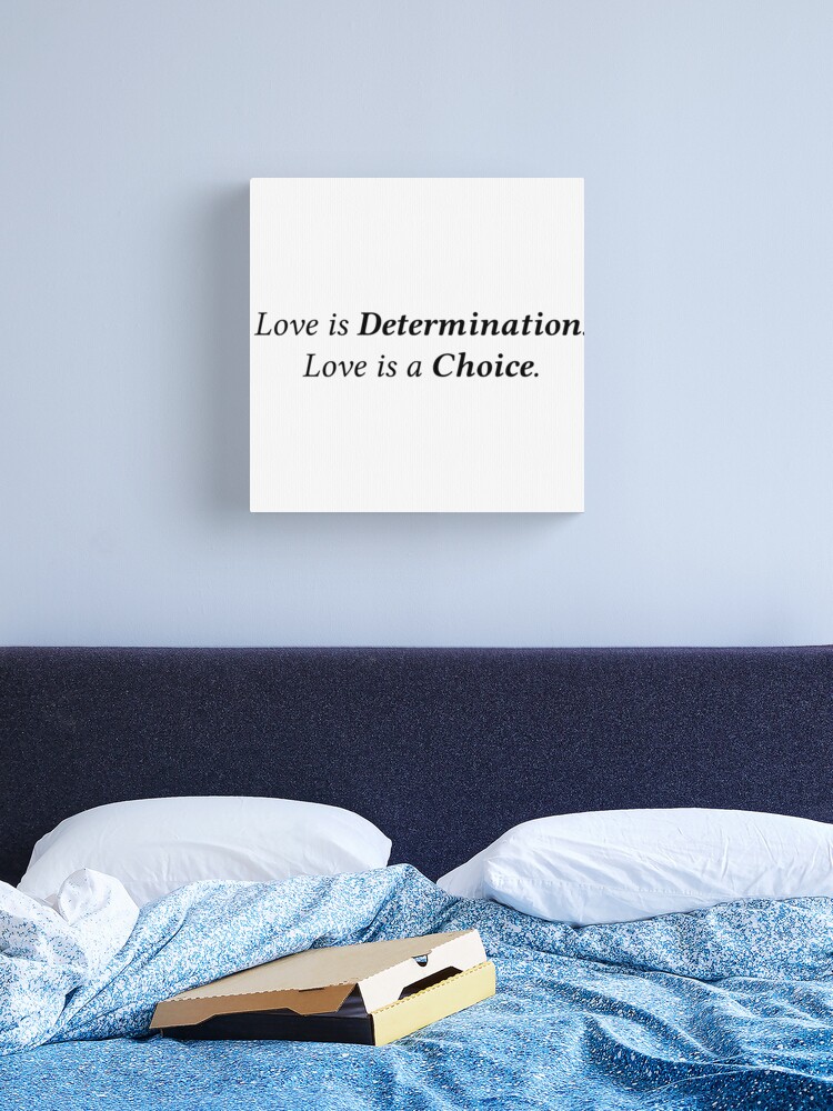 Queen Charlotte Love is Determination. Love is a Choice. Canvas Print  for Sale by Alicia-Lee