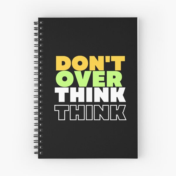 Item preview, Don't Over Think designed and sold by stylestamp .0.