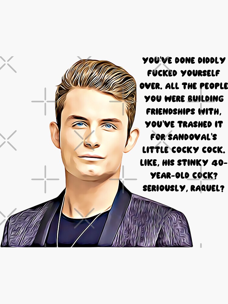 "James Kennedy, Team Ariana, Scandoval, Vanderpump Rules " Sticker for