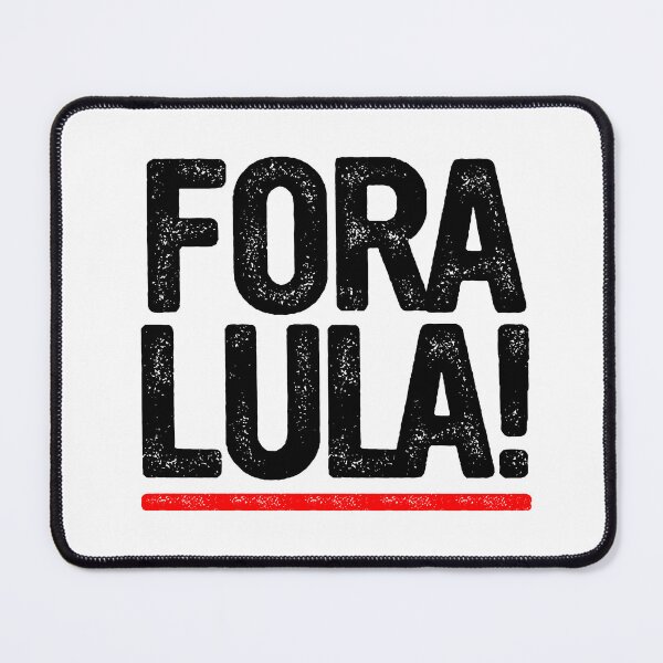 Item preview, FORA LULA designed and sold by paulinhoxaxa.