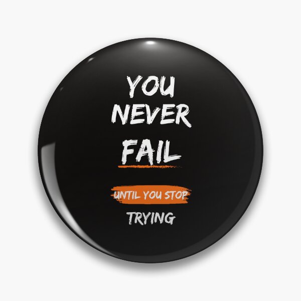 Item preview, You Never Fail Until You Stop Trying designed and sold by MiSuPa.