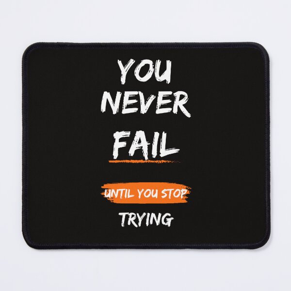 Item preview, You Never Fail Until You Stop Trying designed and sold by MiSuPa.