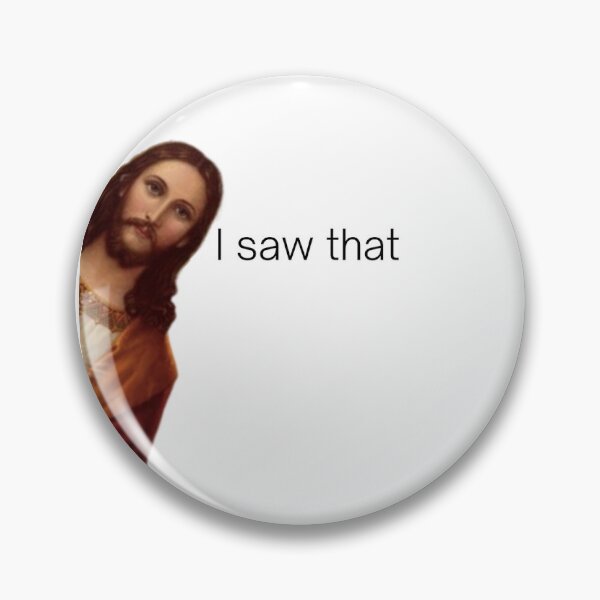 Item preview, I saw that jesus meme designed and sold by laraloosbergh.