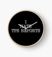 I Hate TPS Reports Clock
