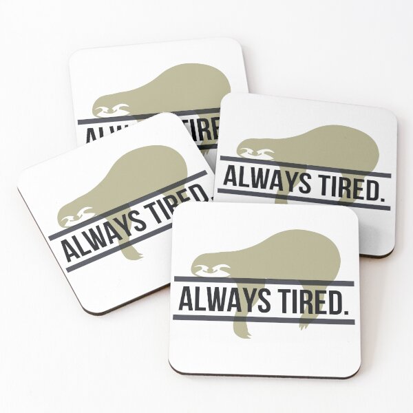 Item preview, Always Tired Sloth designed and sold by MxA19.