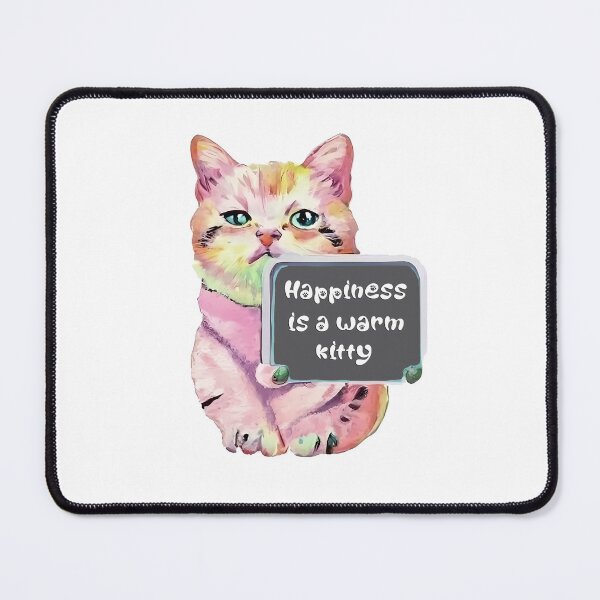 Item preview, Happiness is a warm kitty designed and sold by OneOfAQuote.
