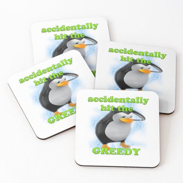 Item preview, accidentally hit the greedy designed and sold by meejimo.