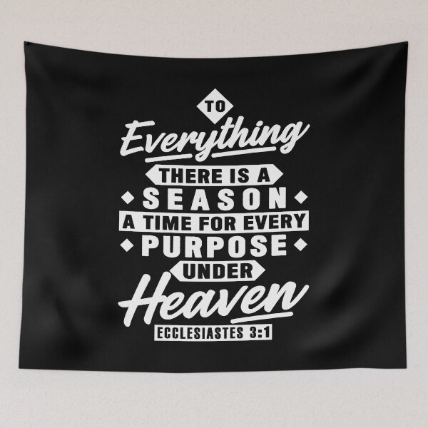 Item preview, Ecclesiastes 3:1 To Everything There Is A Season designed and sold by plushism.