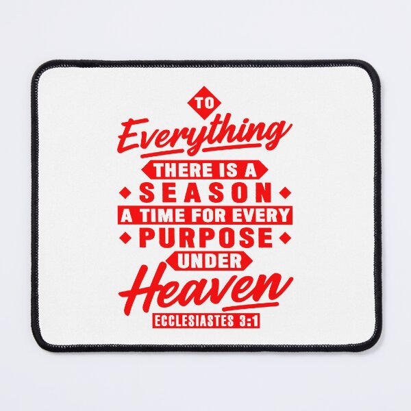 Item preview, Ecclesiastes 3:1 To Everything There Is A Season designed and sold by plushism.