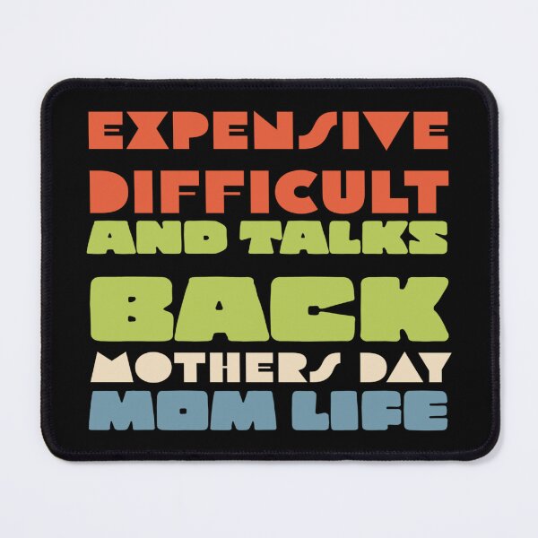 Item preview,  expensive difficult and talks back mothers day  designed and sold by Ahmed Graphic .